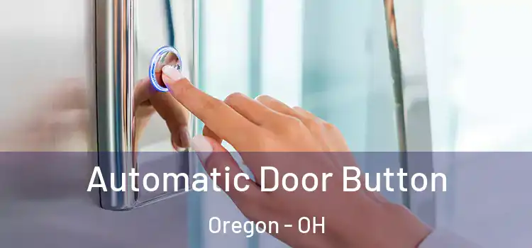 Automatic Door Button Oregon - OH