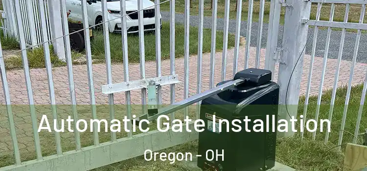 Automatic Gate Installation Oregon - OH