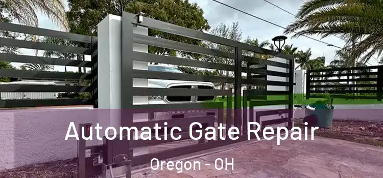 Automatic Gate Repair Oregon - OH