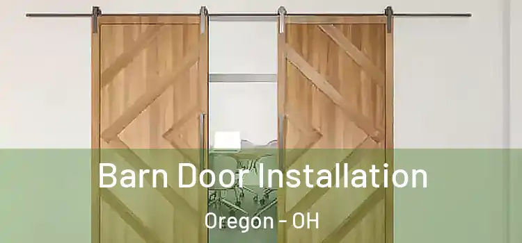 Barn Door Installation Oregon - OH