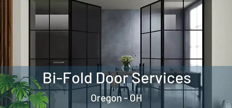 Bi-Fold Door Services Oregon - OH