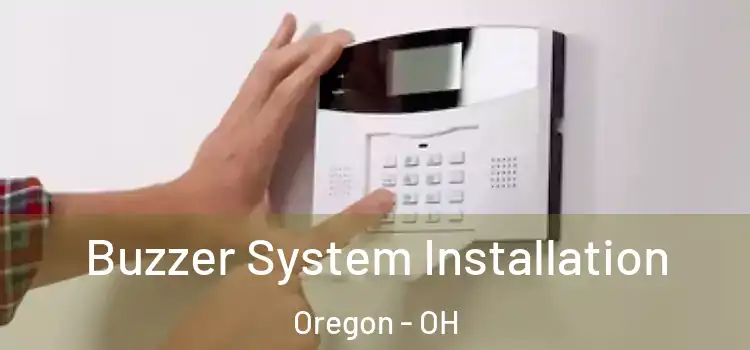 Buzzer System Installation Oregon - OH