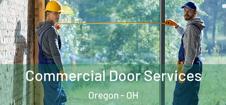 Commercial Door Services Oregon - OH