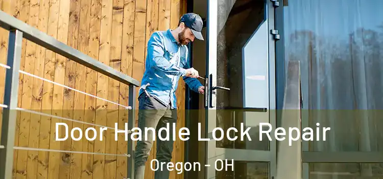  Door Handle Lock Repair Oregon - OH