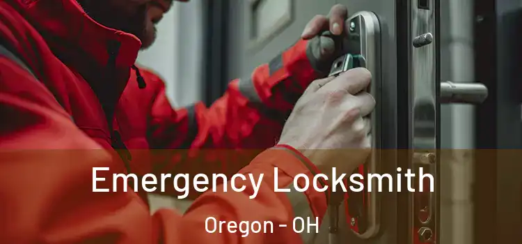 Emergency Locksmith Oregon - OH
