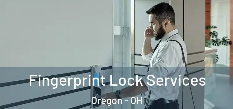Fingerprint Lock Services Oregon - OH