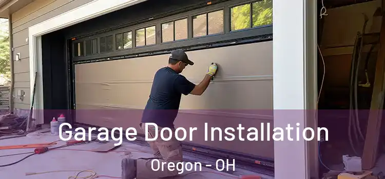  Garage Door Installation Oregon - OH