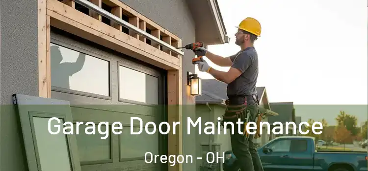 Garage Door Maintenance Oregon - OH