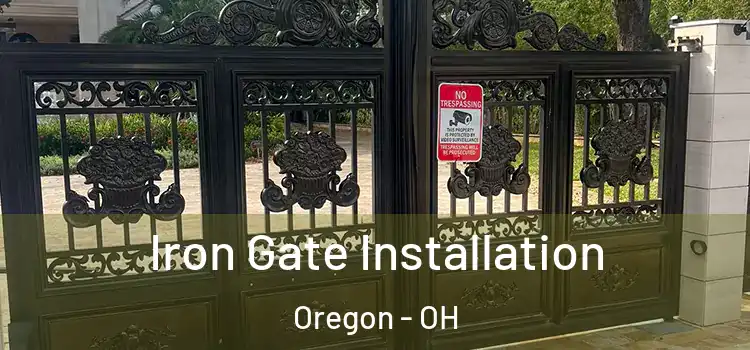 Iron Gate Installation Oregon - OH