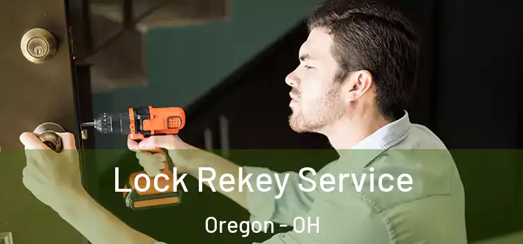 Lock Rekey Service Oregon - OH
