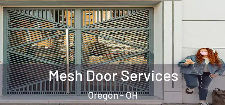 Mesh Door Services Oregon - OH