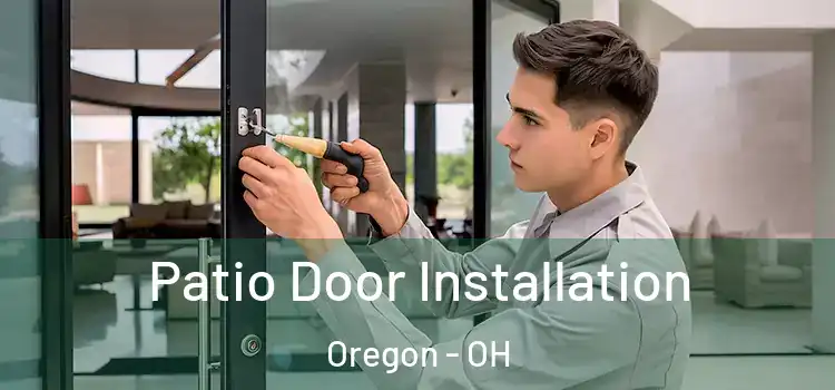  Patio Door Installation Oregon - OH