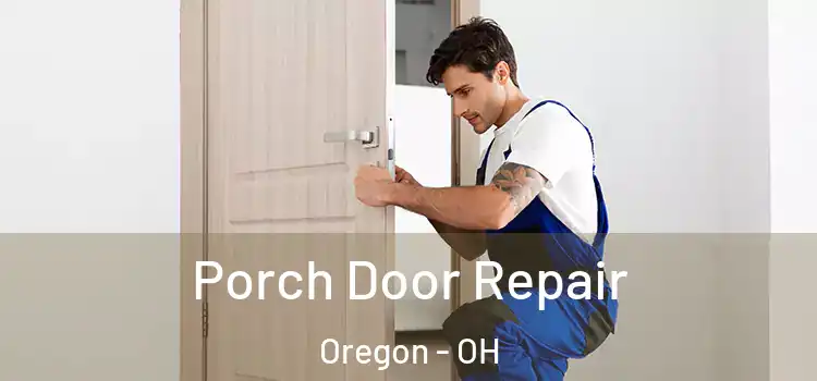  Porch Door Repair Oregon - OH