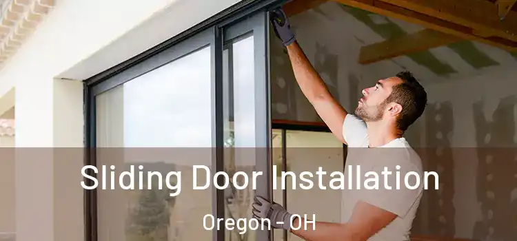 Sliding Door Installation Oregon - OH