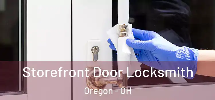 Storefront Door Locksmith Oregon - OH